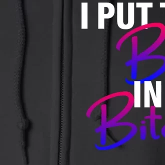 I Put The Bi In Bitch Funny Bisexual Pride Full Zip Hoodie