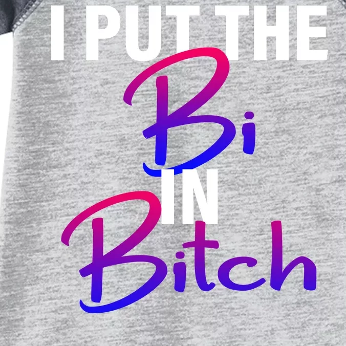 I Put The Bi In Bitch Funny Bisexual Pride Infant Baby Jersey Bodysuit