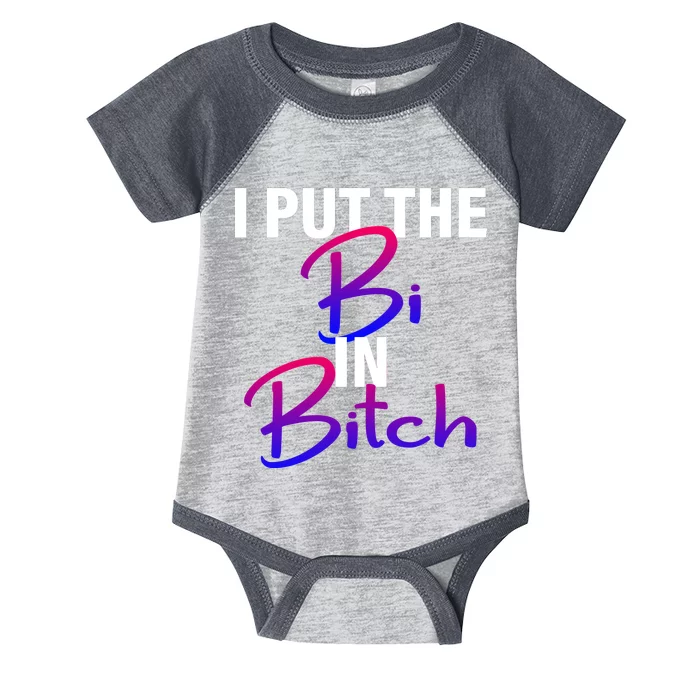 I Put The Bi In Bitch Funny Bisexual Pride Infant Baby Jersey Bodysuit