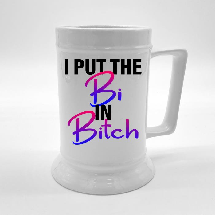 I Put The Bi In Bitch Funny Bisexual Pride Front & Back Beer Stein