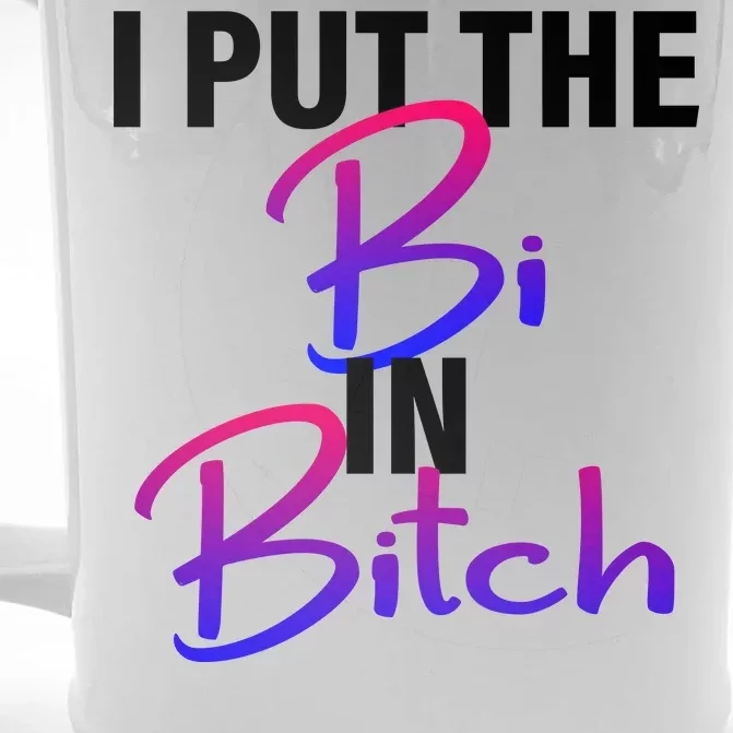 I Put The Bi In Bitch Funny Bisexual Pride Front & Back Beer Stein