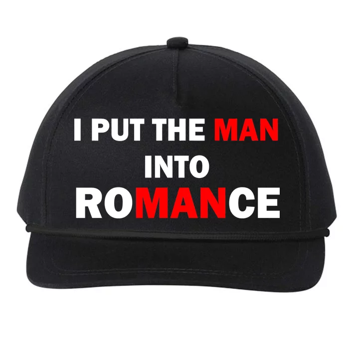 I Put The Man Into Romance Snapback Five-Panel Rope Hat