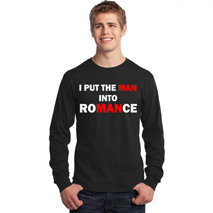 I Put The Man Into Romance Tall Long Sleeve T-Shirt