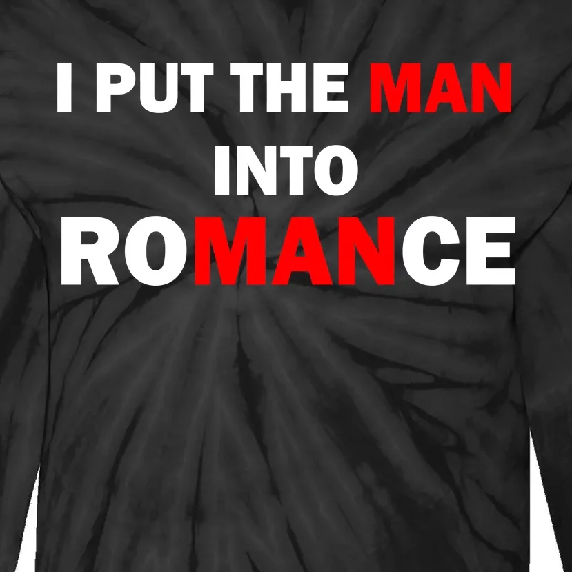 I Put The Man Into Romance Tie-Dye Long Sleeve Shirt