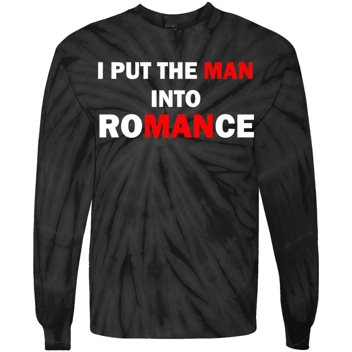 I Put The Man Into Romance Tie-Dye Long Sleeve Shirt