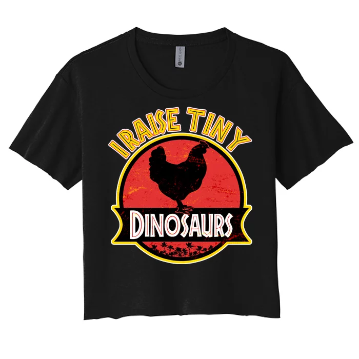 I Raise Tiny Dinosaurs Women's Crop Top Tee