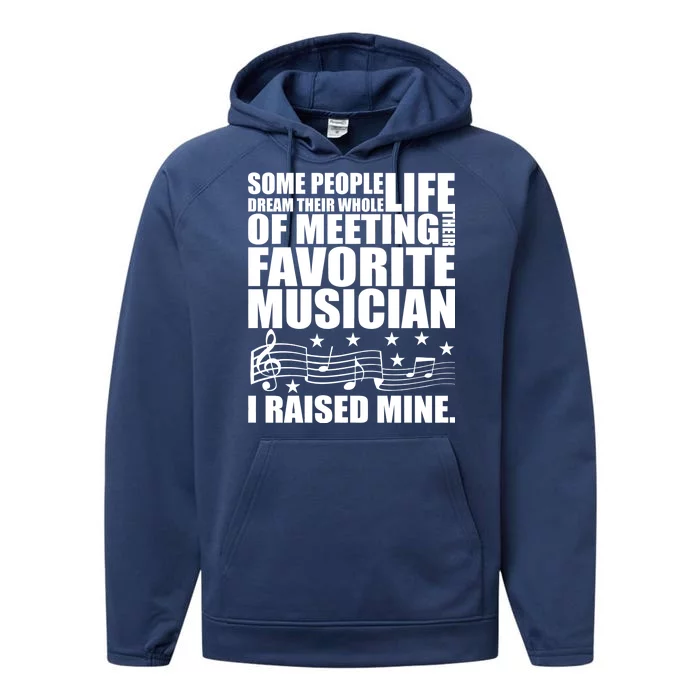 I Raised Mine Favorite Musician Performance Fleece Hoodie