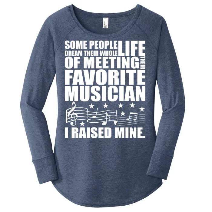 I Raised Mine Favorite Musician Women's Perfect Tri Tunic Long Sleeve Shirt