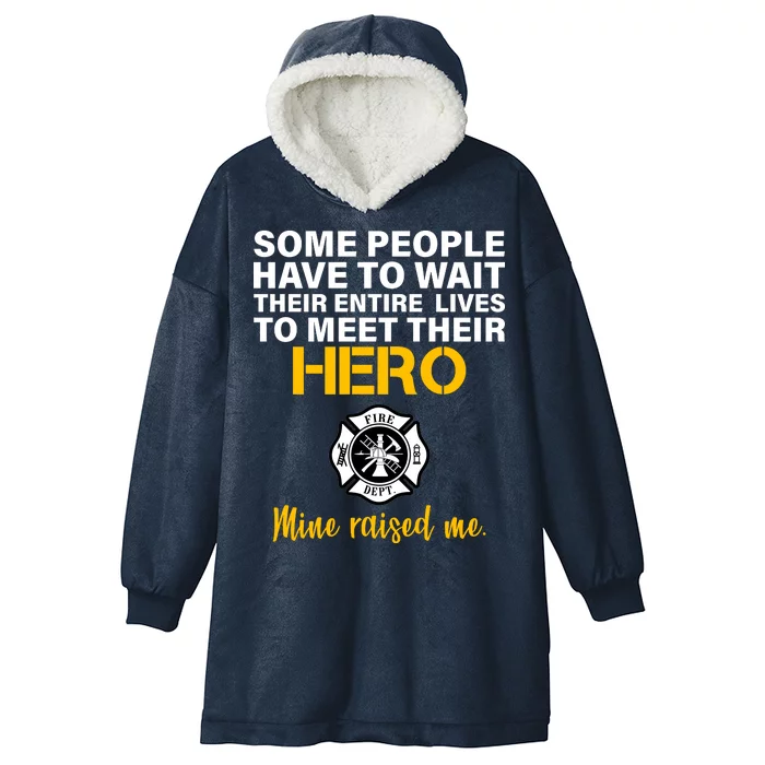 I Raised My Firefighter Hero Hooded Wearable Blanket