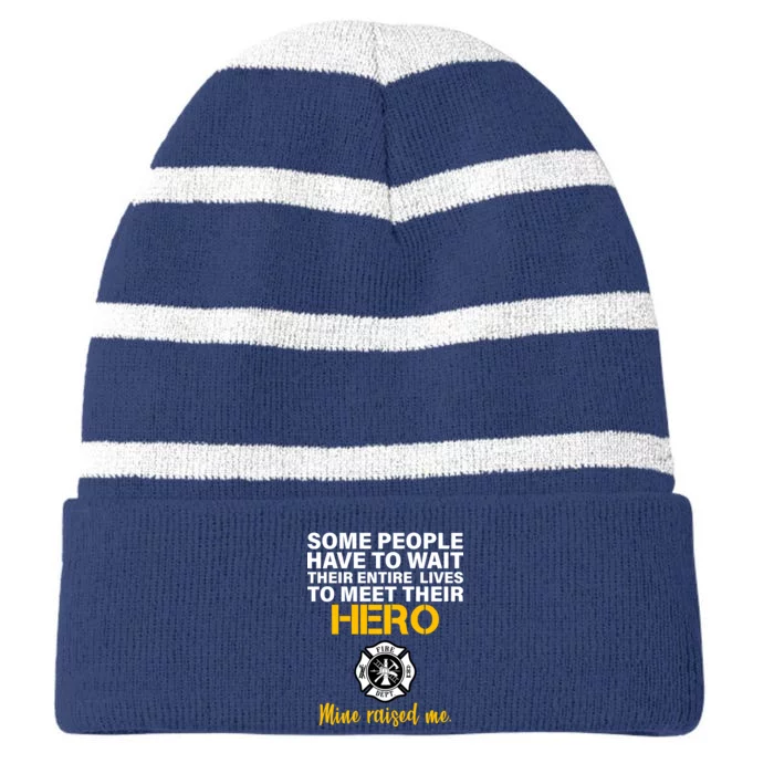 I Raised My Firefighter Hero Striped Beanie with Solid Band