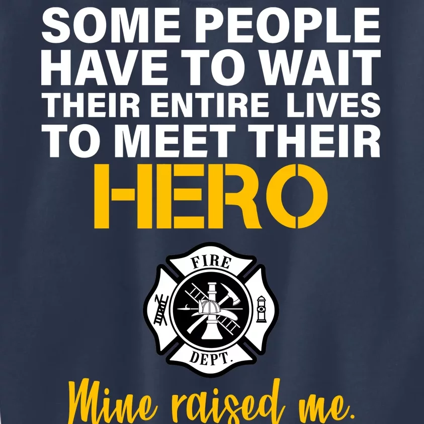 I Raised My Firefighter Hero Kids Sweatshirt