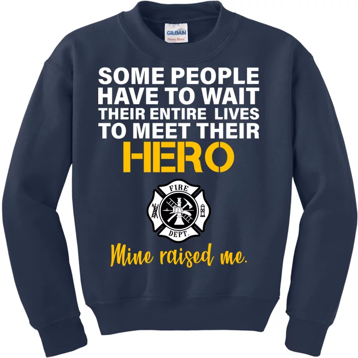 I Raised My Firefighter Hero Kids Sweatshirt