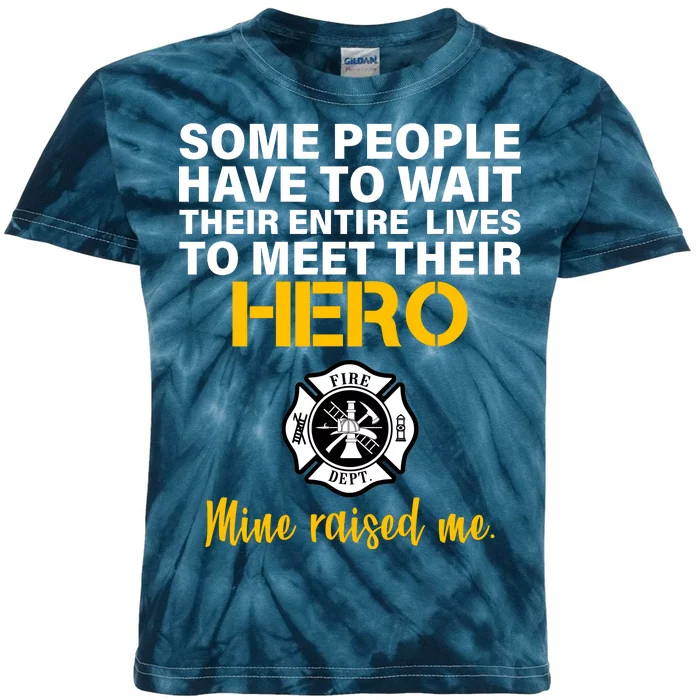 I Raised My Firefighter Hero Kids Tie-Dye T-Shirt