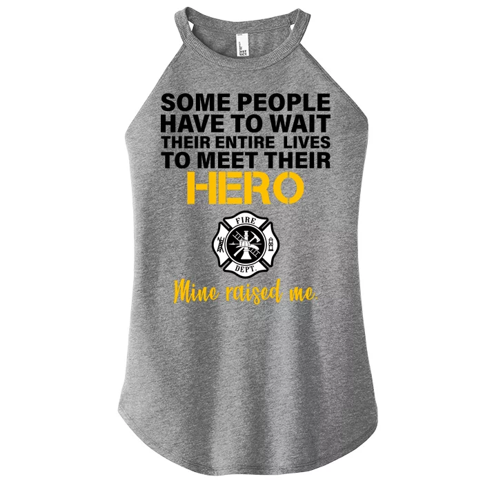 I Raised My Firefighter Hero Women’s Perfect Tri Rocker Tank