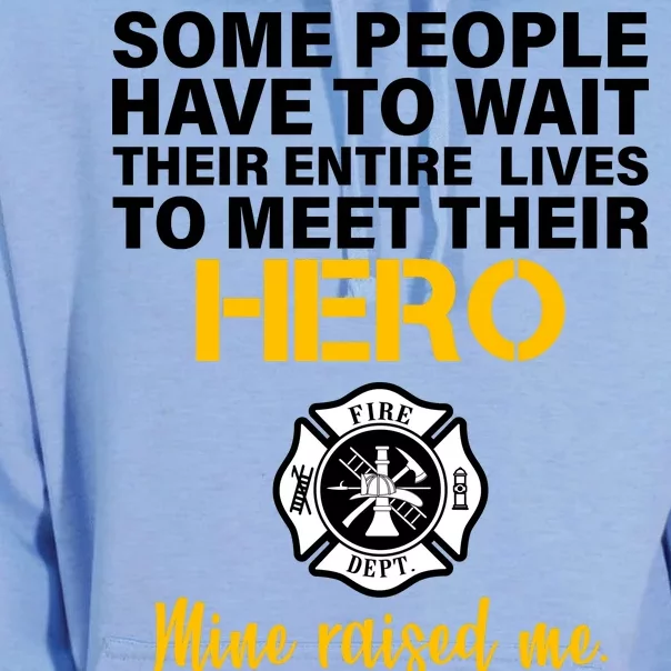 I Raised My Firefighter Hero Unisex Surf Hoodie