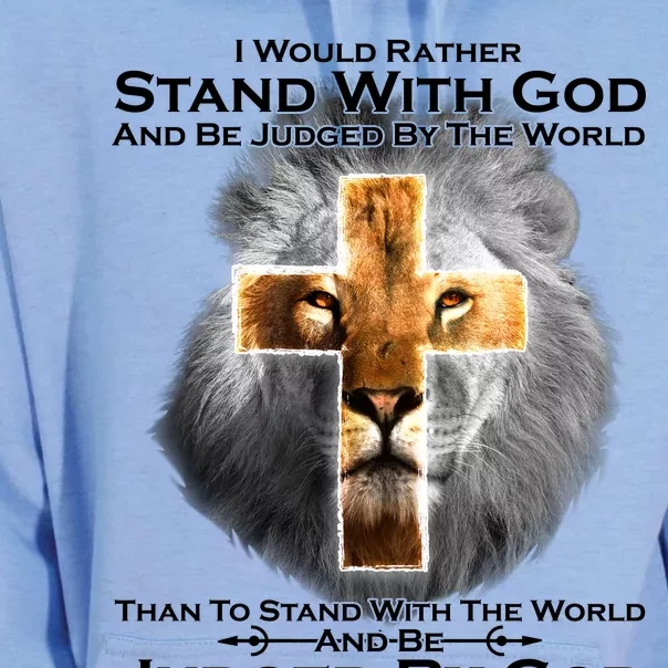 I Rather Stand With God And Be Judge By The World Unisex Surf Hoodie