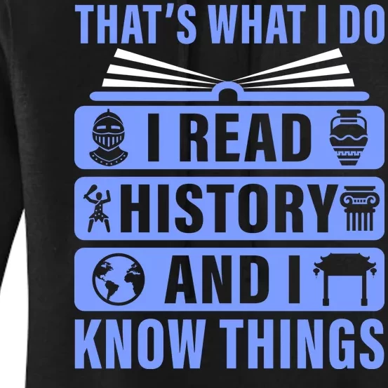 I Read History And I Know Things Funny Women's Pullover Hoodie