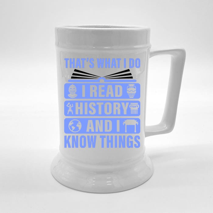 I Read History And I Know Things Funny Front & Back Beer Stein