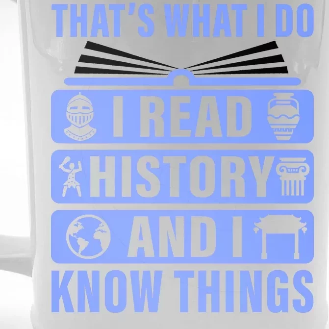 I Read History And I Know Things Funny Front & Back Beer Stein