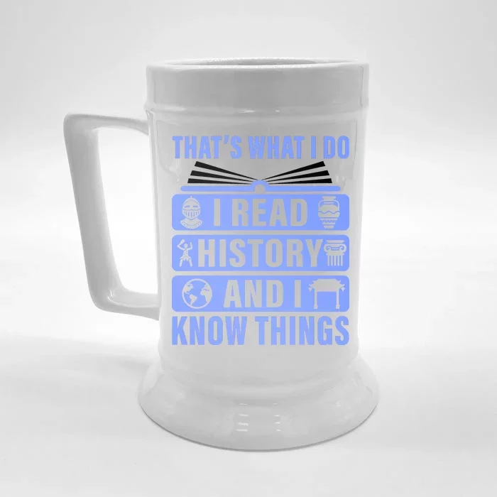 I Read History And I Know Things Funny Front & Back Beer Stein