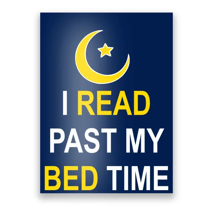 I Read Past My Bedtime Poster