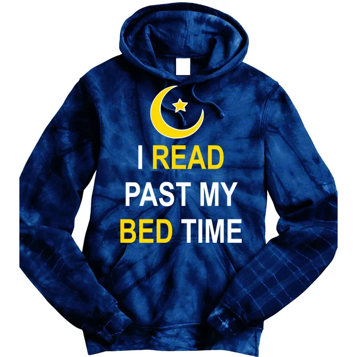 I Read Past My Bedtime Tie Dye Hoodie