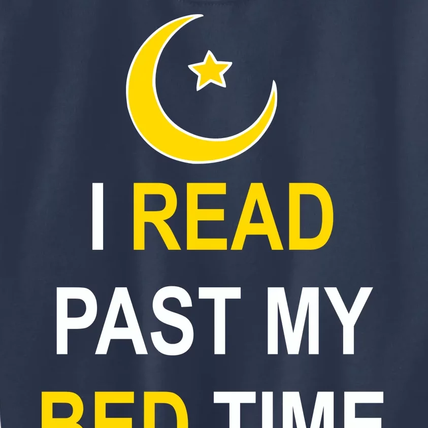 I Read Past My Bedtime Kids Sweatshirt