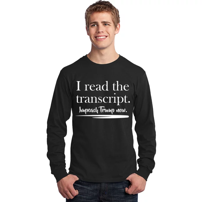 I Read The Transcript Impeach Trump Now Long Sleeve Shirt