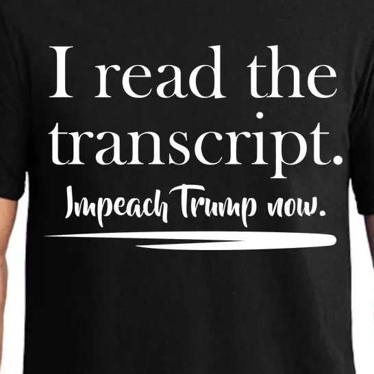 I Read The Transcript Impeach Trump Now Pajama Set