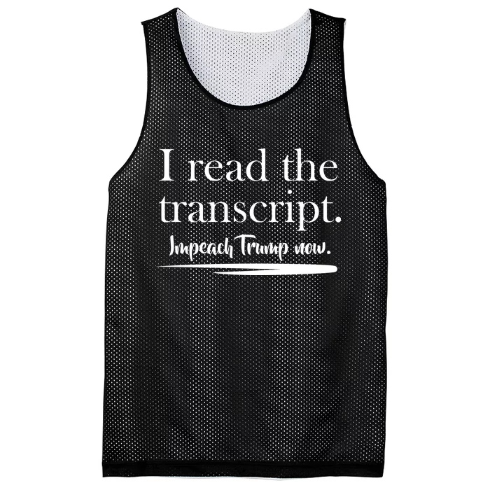 I Read The Transcript Impeach Trump Now Mesh Reversible Basketball Jersey Tank