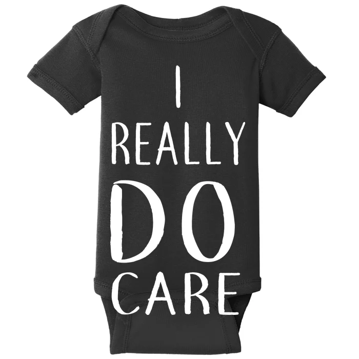 I Really Do Care Baby Bodysuit