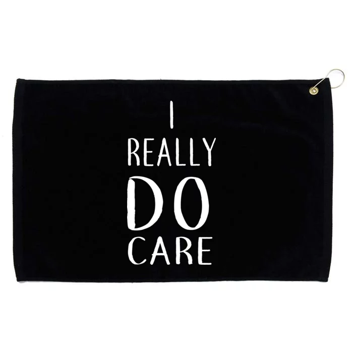 I Really Do Care Grommeted Golf Towel