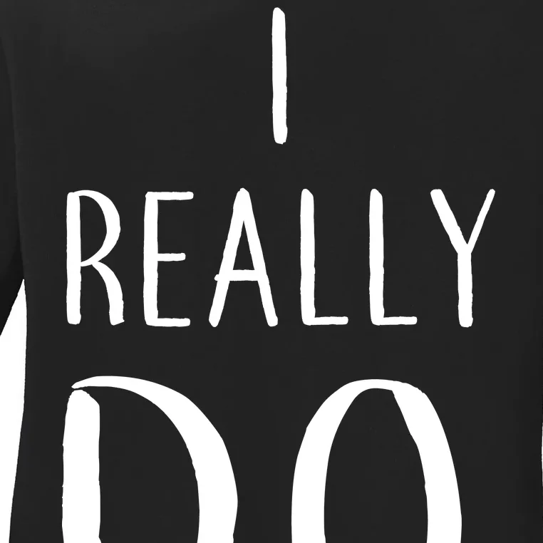 I Really Do Care Ladies Long Sleeve Shirt