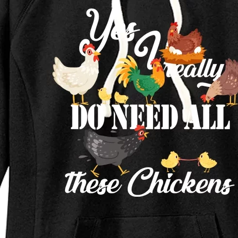 I Really Do Need All These Chickens Women's Fleece Hoodie