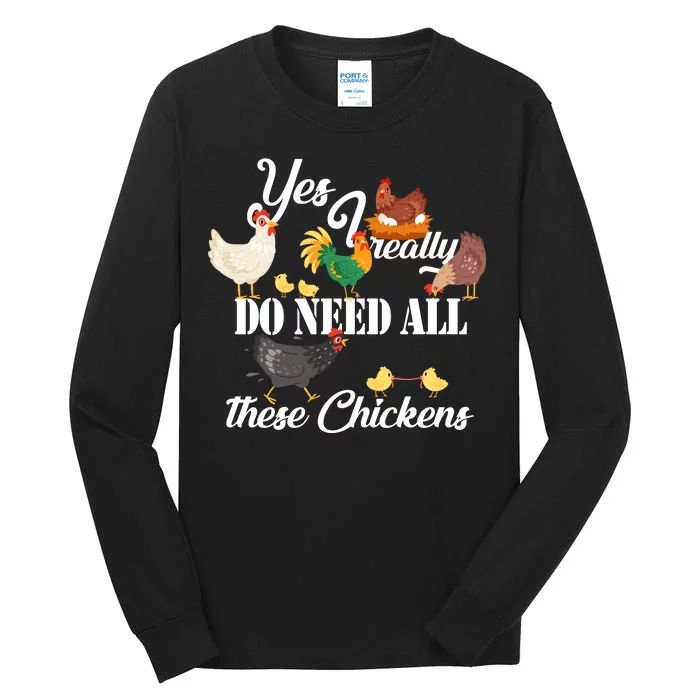 I Really Do Need All These Chickens Tall Long Sleeve T-Shirt