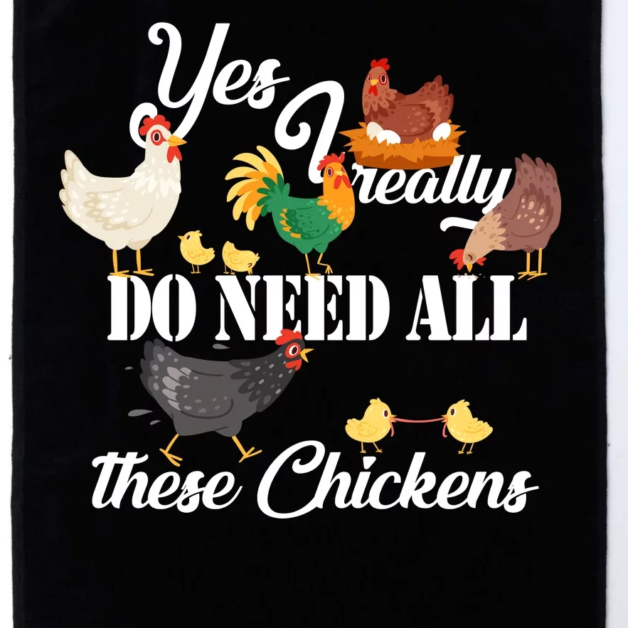 I Really Do Need All These Chickens Platinum Collection Golf Towel