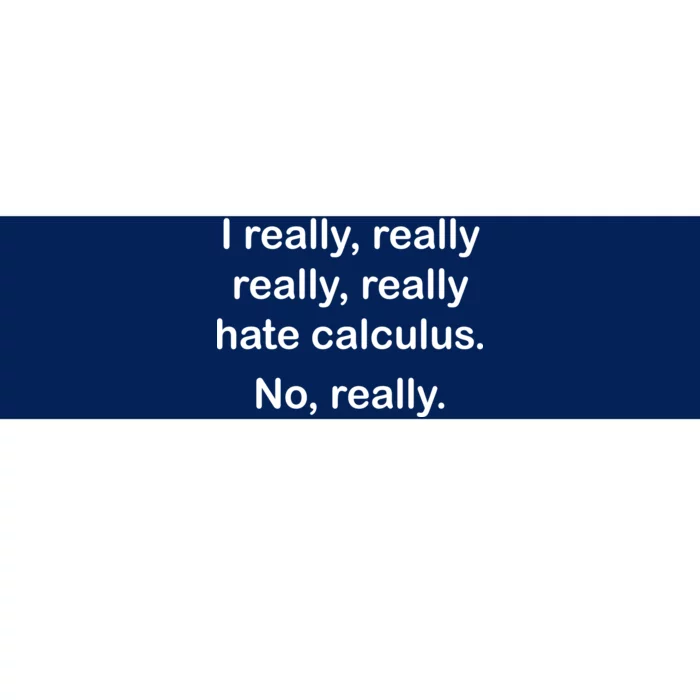 I Really Hate Calculus Bumper Sticker