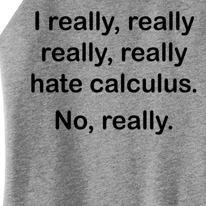 I Really Hate Calculus Women’s Perfect Tri Rocker Tank