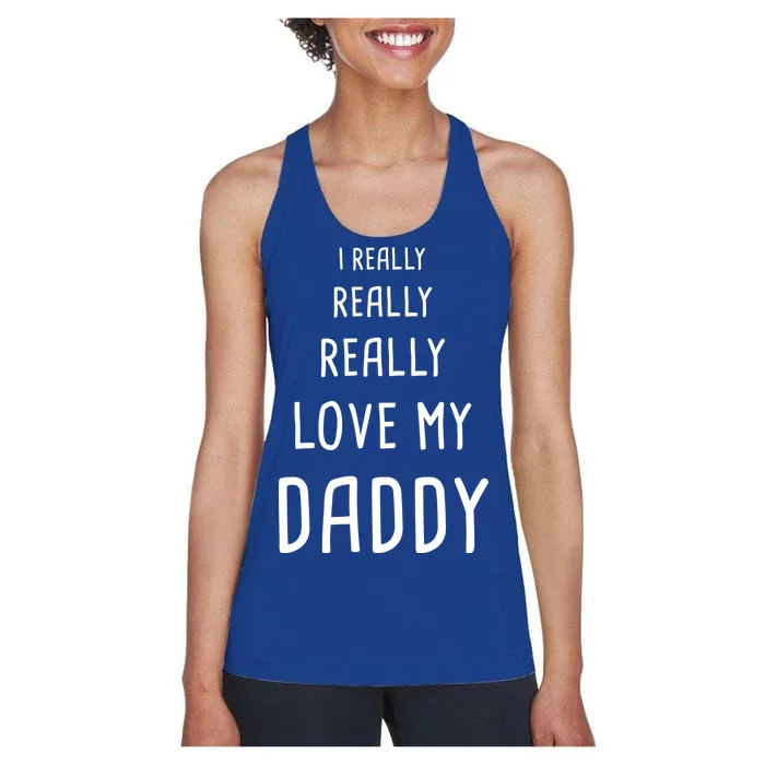 I Really Love My Daddy Women's Racerback Tank