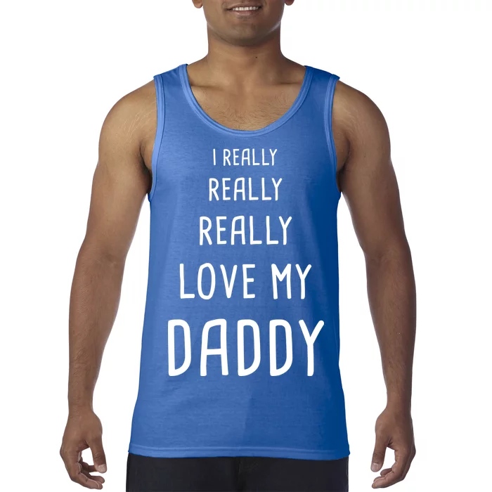 I Really Love My Daddy Tank Top