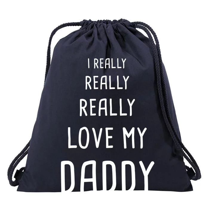 I Really Love My Daddy Drawstring Bag