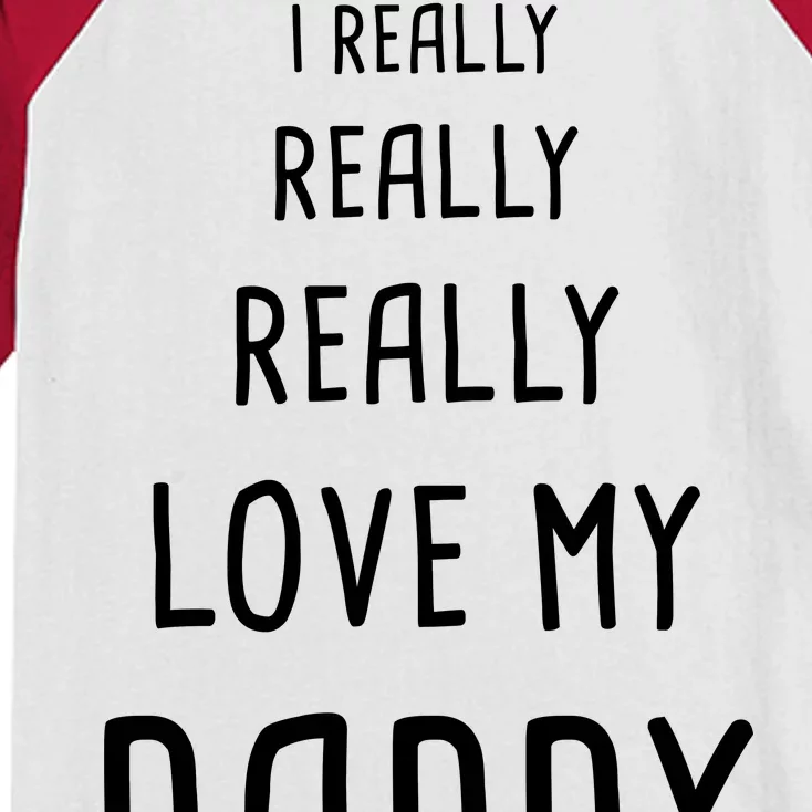 I Really Love My Daddy Kids Colorblock Raglan Jersey