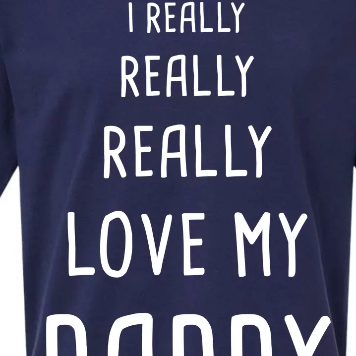 I Really Love My Daddy Sueded Cloud Jersey T-Shirt