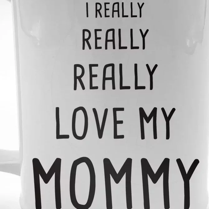 I Really Love My Mommy Front & Back Beer Stein