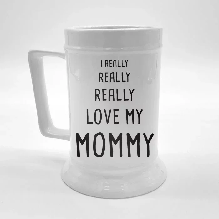 I Really Love My Mommy Front & Back Beer Stein