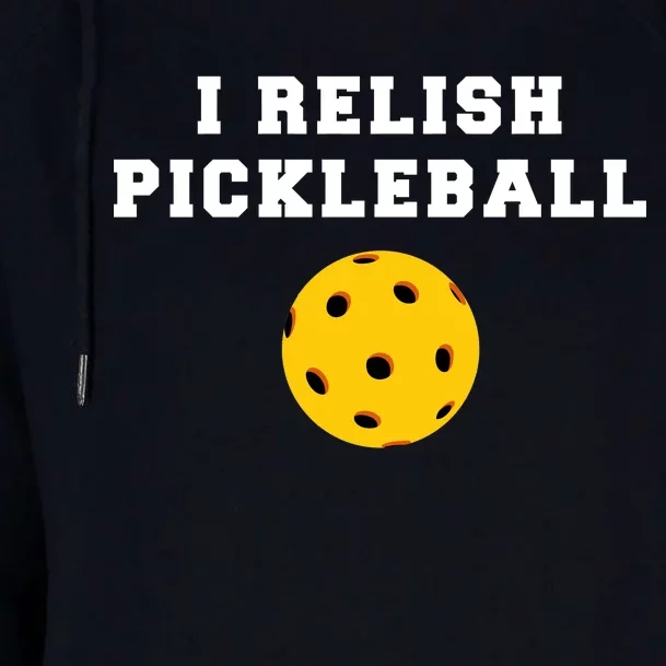 I Relish Pickleball Womens Funnel Neck Pullover Hood