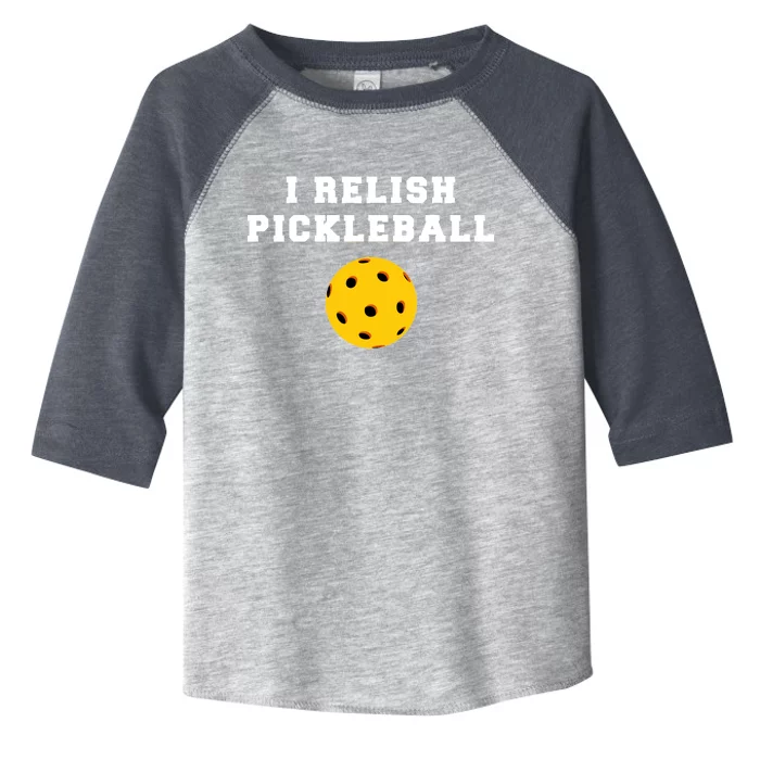 I Relish Pickleball Toddler Fine Jersey T-Shirt