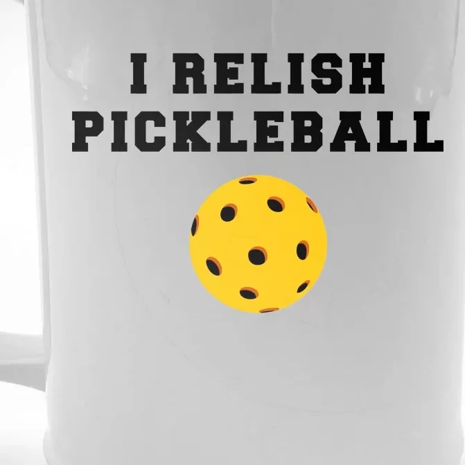 I Relish Pickleball Front & Back Beer Stein