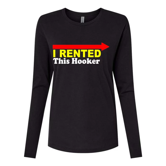 I Rented This Hooker Womens Cotton Relaxed Long Sleeve T-Shirt