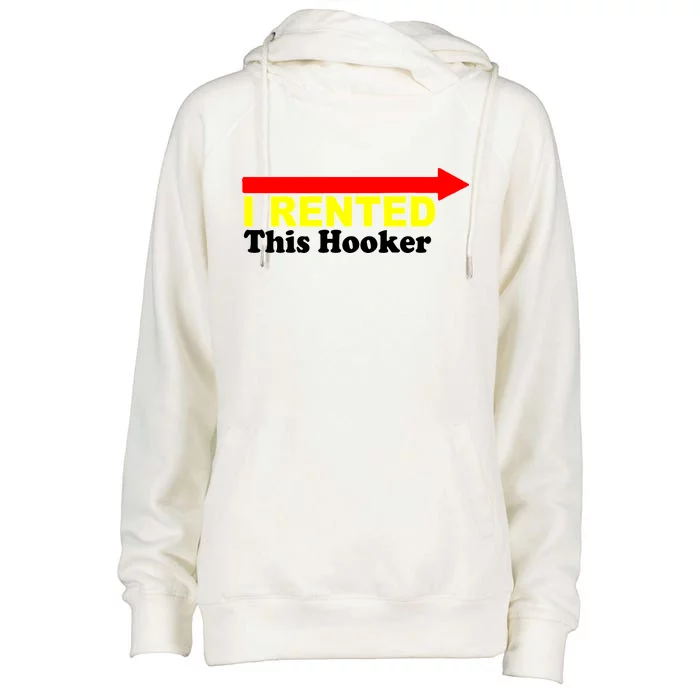 I Rented This Hooker Womens Funnel Neck Pullover Hood